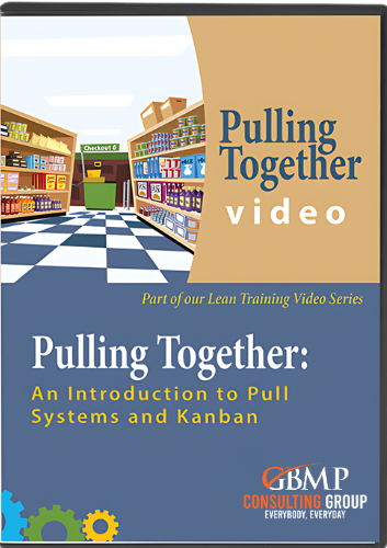 Pulling Together 1: An Introduction to Pull Systems & Kanban – GBMP