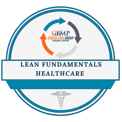 Lean Fundamentals in Healthcare Certificate Course